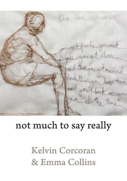 Cover for Kelvin Corcoran · Not Much to Say Really (Paperback Bog) (2017)