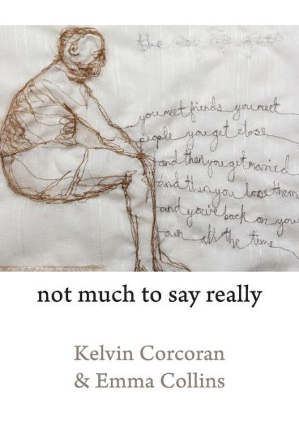 Cover for Kelvin Corcoran · Not Much to Say Really (Paperback Book) (2017)