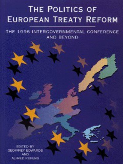 Cover for Geoffrey Edwards · Politics of European Treaty Reform: The 1996 Intergovernmental Conference and Beyond (Paperback Book) (1997)