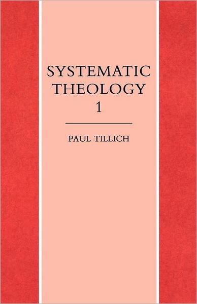 Cover for Paul Tillich · Systematic Theology Volume 1 (Paperback Book) (1997)
