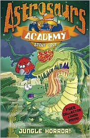 Cover for Steve Cole · Astrosaurs Academy 4: Jungle Horror! - Astrosaurs Academy (Paperback Book) (2009)