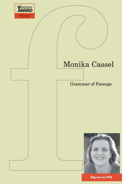 Grammar of Passage - flap series - Monika Cassel - Books - Flipped Eye Publishing Limited - 9781905233595 - February 18, 2021