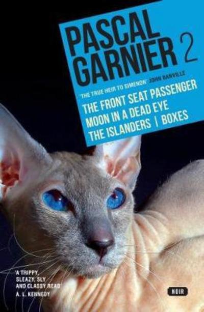 Cover for Pascal Garnier · Gallic Noir: Boxes, The Front Seat Passenger, The Islanders, Moon in a Dead Eye (Volume 2) - Gallic Noirs (Paperback Book) (2018)