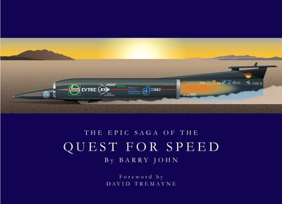 Cover for John Barry · Quest For Speed: The Epic Saga of Record-Breaking On Land (Innbunden bok) (2020)