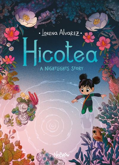 Hicotea: A Nightlights Story - Nightlights - Lorena Alvarez - Boeken - Nobrow Ltd - 9781910620595 - 1 april 2021