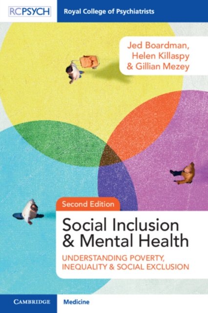 Cover for Boardman, Jed (King's College London) · Social Inclusion and Mental Health: Understanding Poverty, Inequality and Social Exclusion (Paperback Book) [2 Revised edition] (2022)