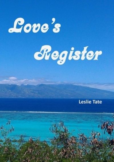 Cover for Leslie Tate · Love's Register (Paperback Book) (2020)