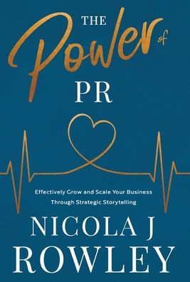 Cover for Nicola J Rowley · The Power of PR (Hardcover Book) (2022)