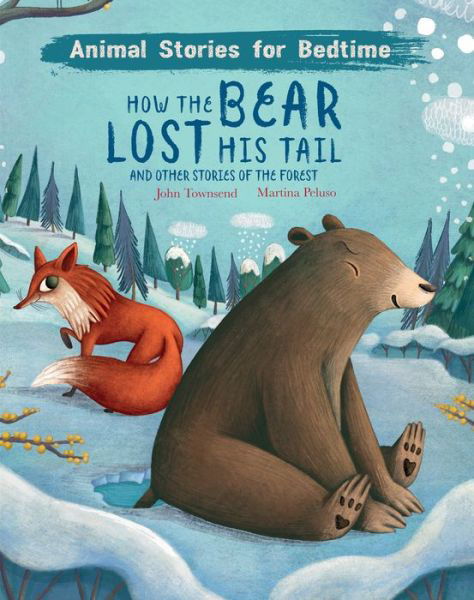 Cover for John Townsend · How The Bear Lost His Tail and Other Animal Stories of the Forest - Animal Stories For Bedtime (Inbunden Bok) [Illustrated edition] (2022)