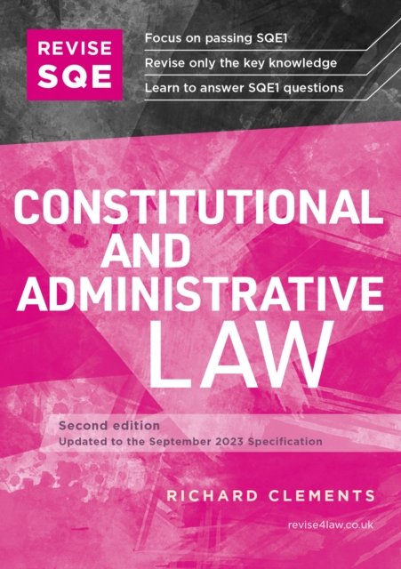 Cover for Richard Clements · Revise SQE Constitutional and Administrative Law: SQE1 Revision Guide 2nd ed (Paperback Book) [2 Revised edition] (2023)