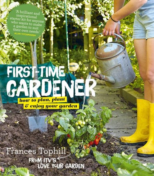 Cover for Frances Tophill · The First-Time Gardener (Hardcover Book) (2022)