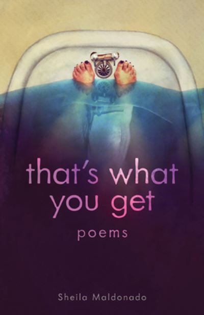 Cover for Sheila Maldonado · That's What You Get (Paperback Book) (2021)