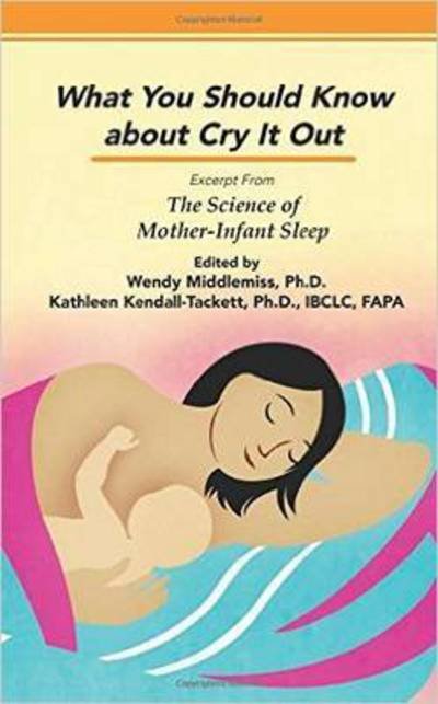 Cover for Wendy Middlemiss · What You Should Know About Cry It Out: Excerpt from The Science of Mother-Infant Sleep (Paperback Book) (2016)