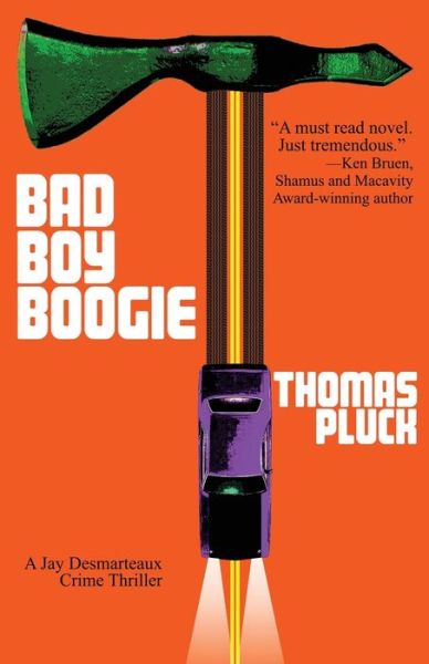 Cover for Thomas Pluck · Bad Boy Boogie (Pocketbok) (2017)