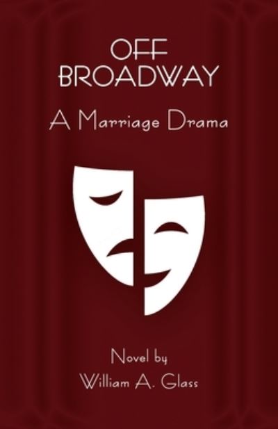 Off Broadway - William Glass - Books - Hawkeye Publishers - 9781946005595 - May 17, 2022