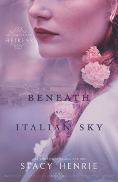 Cover for Stacy Henrie · Beneath an Italian Sky (Paperback Book) (2019)