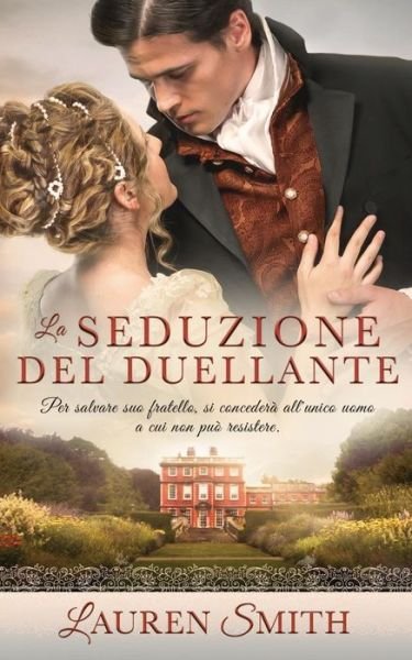 Cover for Lauren Smith · La Seduzione Del Duellante (Paperback Book) (2018)