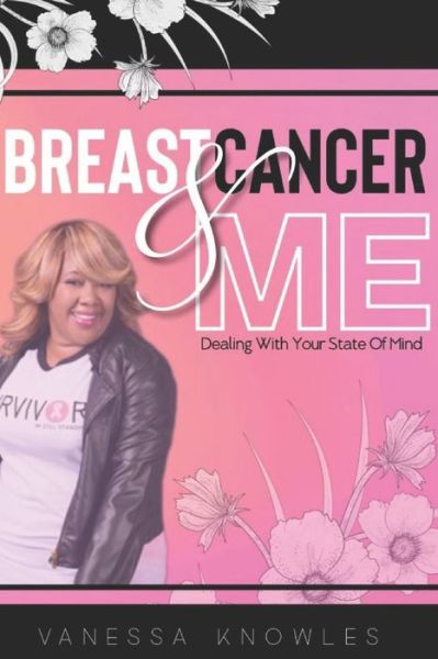 Cover for Vanessa Knowles · Breast Cancer And Me: Dealing With Your State Of Mind (Paperback Book) (2021)