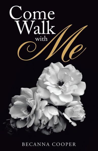 Cover for Becanna Cooper · Come Walk with Me (Paperback Bog) (2019)