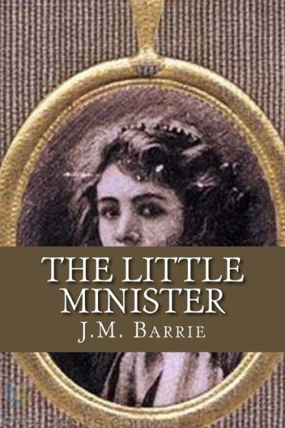 Cover for James Matthew Barrie · The Little Minister (Paperback Bog) (2017)