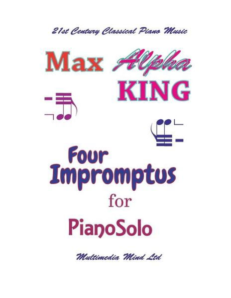 Cover for Max Alpha King · 4 Impromptus for Piano Solo (Taschenbuch) (2018)