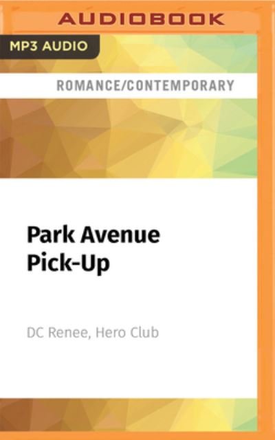 Cover for DC Renee · Park Avenue Pick-Up (CD) (2022)