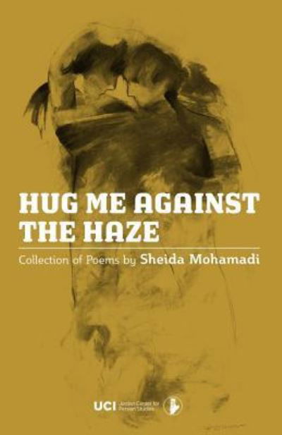 Cover for Sheida Mohamadi · Hug Me Against the Haze (Paperback Book) (2017)