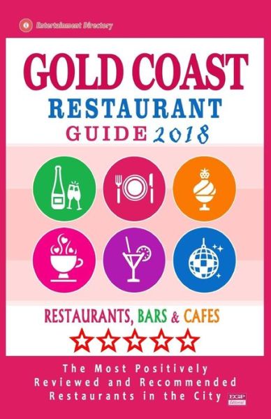 Cover for Raymond W Cantwell · Gold Coast Restaurant Guide 2018 (Paperback Book) (2018)