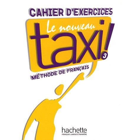 Cover for Anne-Marie Johnson · Le nouveau taxi!: Cahier d'exercices 3 (Paperback Book) (2010)
