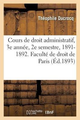 Cover for Théophile Ducrocq · La Reforme de la Licence En Droit Au Point de Vue de l'Enseignement Du Droit Administratif (Paperback Book) (2018)