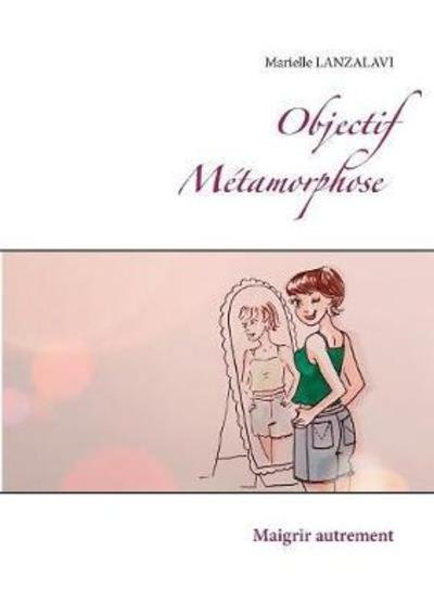 Cover for Lanzalavi · Objectif Métamorphose. (Book) (2018)