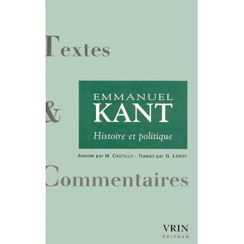 Cover for Emmanuel Kant · Histoire et Politique Idee Pour Une Histoire Universelle Du Point De Vue Cosmopolitique Conjecture Sur Le Commencement De L'histoire Humaine Le ... (Textes et Commentaires) (French Edition) (Paperback Book) [French edition] (1999)