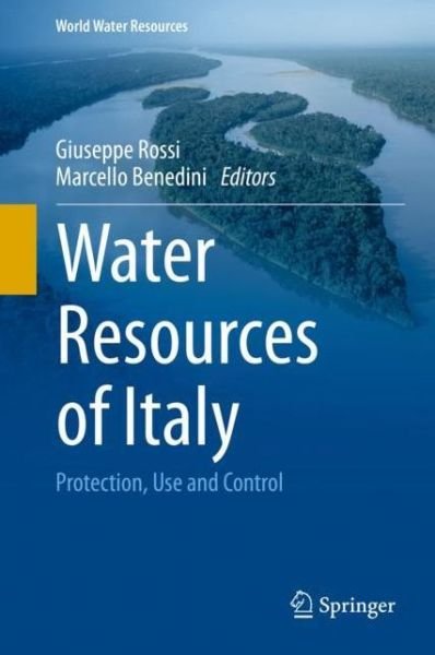 Cover for Rossi · Water Resources of Italy: Protection, Use and Control - World Water Resources (Hardcover Book) [1st ed. 2020 edition] (2020)