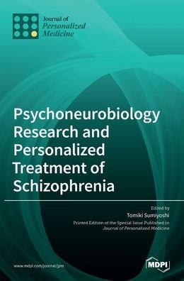 Cover for Tomiki Sumiyoshi · Psychoneurobiology Research and Personalized Treatment of Schizophrenia (Hardcover Book) (2022)