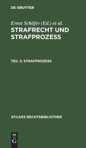 Strafprozeß - No Contributor - Bücher - de Gruyter - 9783112604595 - 14. Januar 2025