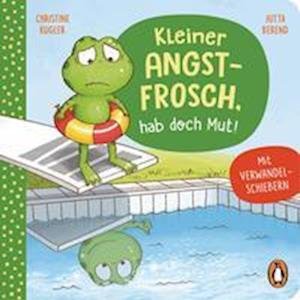 Cover for Christine Kugler · Kleiner Angstfrosch, hab doch Mut! (Board book) (2022)