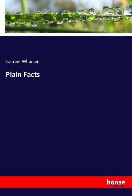 Cover for Wharton · Plain Facts (Book)