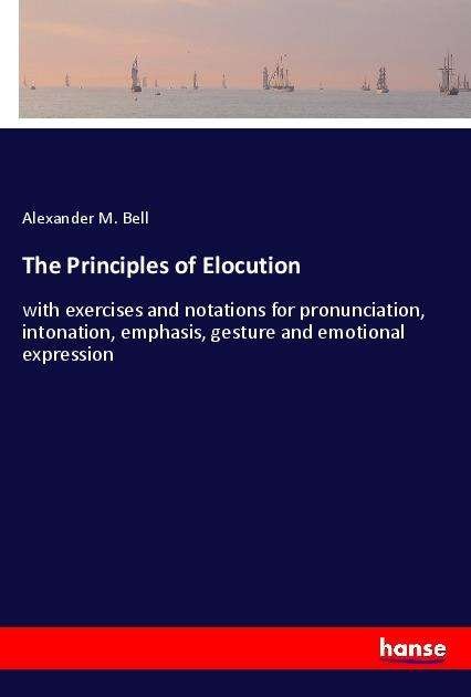 Cover for Bell · The Principles of Elocution (Book)