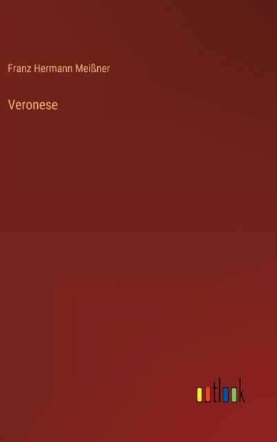 Cover for Meiner Franz Hermann Meiner · Veronese (Hardcover Book) (2022)