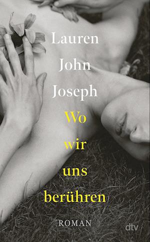 Cover for Lauren John Joseph · Wo wir uns berühren (Book) (2024)