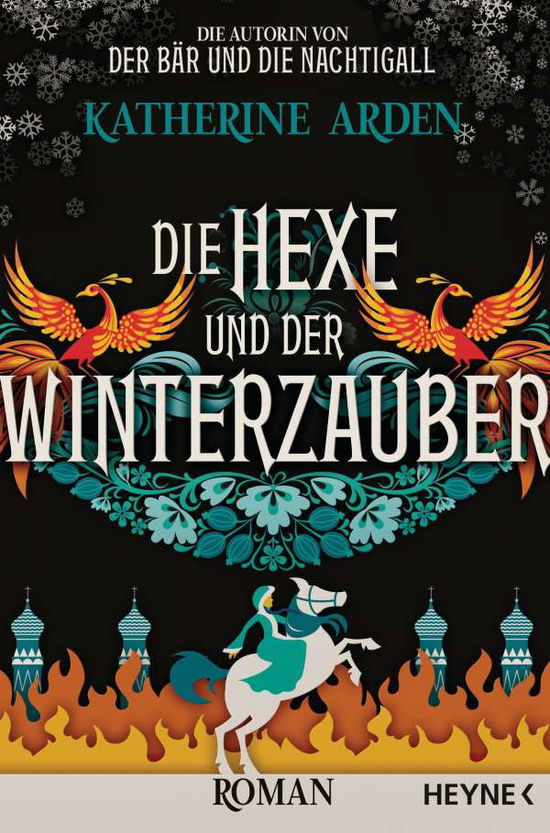 Die Hexe und der Winterzauber - Katherine Arden - Boeken - Heyne Taschenbuch - 9783453321595 - 9 november 2021