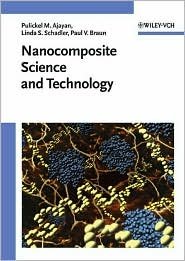 Cover for Ajayan, Pulickel M. (Rensselaer Polytechnic Institute, Troy, NY, USA) · Nanocomposite Science and Technology (Hardcover Book) (2003)