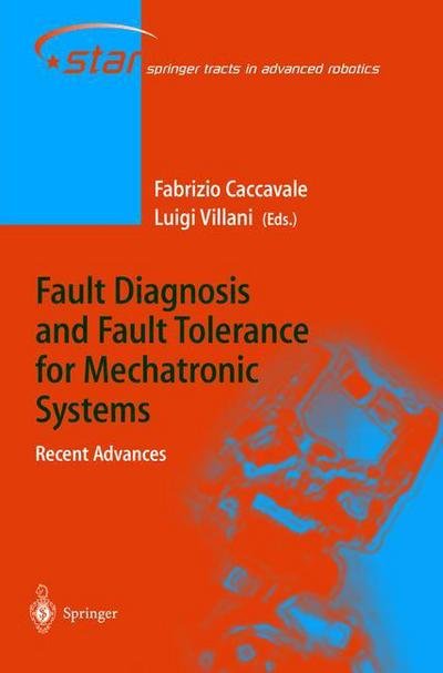 Cover for Peter Ax · Fault Diagnosis and Fault Tolerance for Mechatronic Systems: Recent Advances - Springer Tracts in Advanced Robotics (Hardcover Book) [2003 edition] (2002)