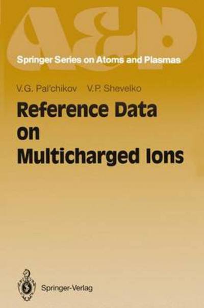 Cover for Vjatcheslav P. Shevelko · Reference Data on Multicharged Ions (Springer Series on Atomic, Optical, and Plasma Physics) (Gebundenes Buch) (1994)