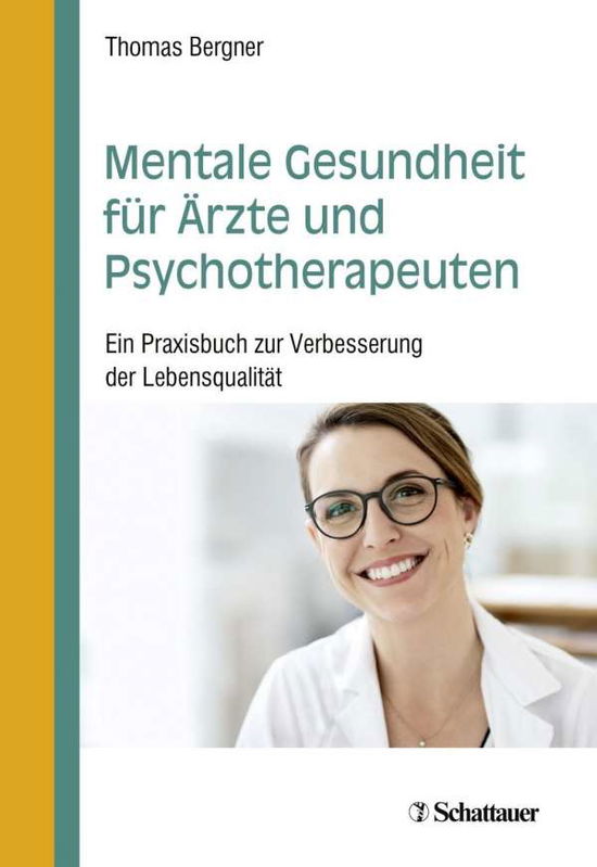 Cover for Thomas Bergner · Mentale Gesundheit für Ärzte und Psychotherapeuten (Paperback Book) (2021)