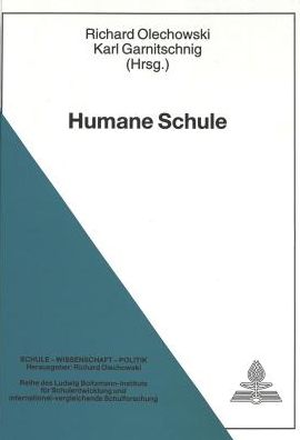 Cover for Richard Olechowski · Humane Schule - Schule - Wissenschaft - Politik (Hardcover Book) (1999)