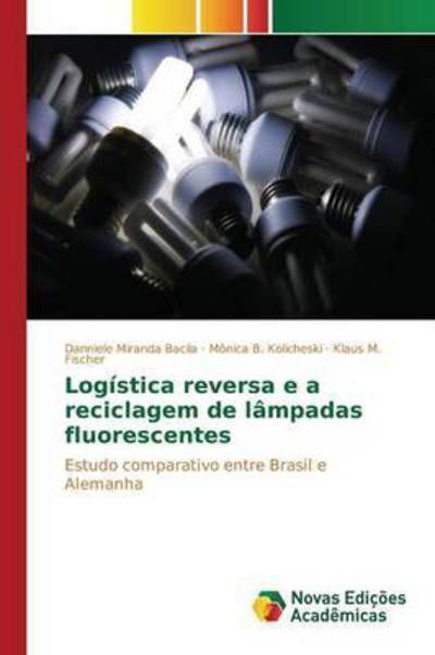 Cover for Fischer Klaus M · Logistica Reversa E a Reciclagem De Lampadas Fluorescentes (Paperback Bog) (2015)
