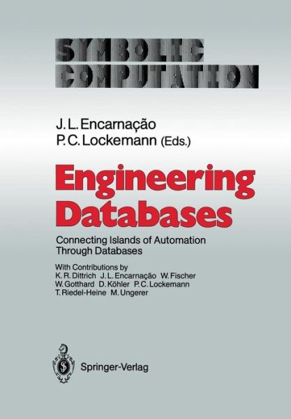 Engineering Databases: Connecting Islands of Automation Through Databases - Computer Graphics - Systems and Applications - Jose L Encarnacao - Livros - Springer-Verlag Berlin and Heidelberg Gm - 9783642648595 - 1 de outubro de 2011