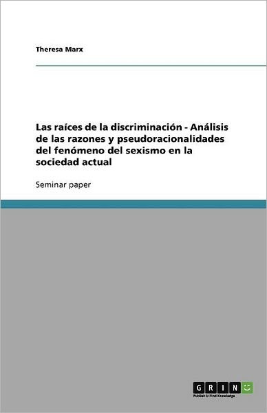 Cover for Marx · Las raíces de la discriminación - (Book) [Spanish edition] (2011)