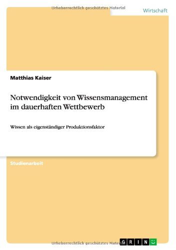 Cover for Kaiser · Notwendigkeit von Wissensmanagem (Bog) [German edition] (2012)